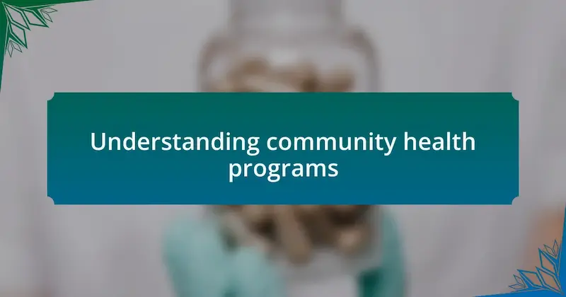understanding community health programs